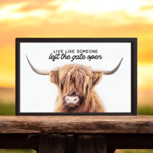 Live Like Like Someone Left the Gate Open