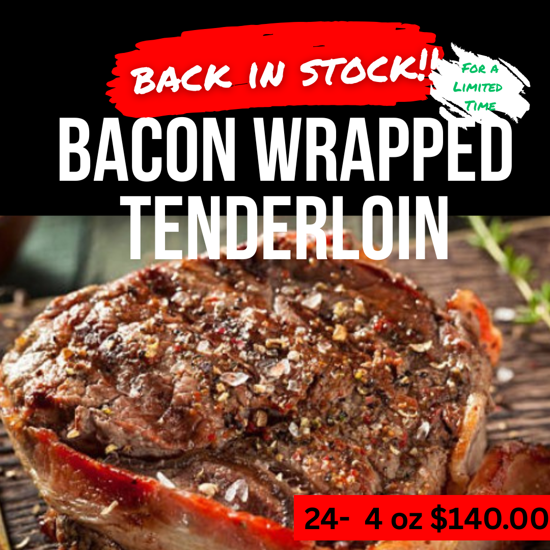 LIMITED TIME! CASE Bacon Wrapped Tenderloins 4 oz 24 pc- $140