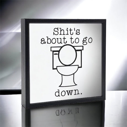 Funny Bathroom Sign Shits About to go Down