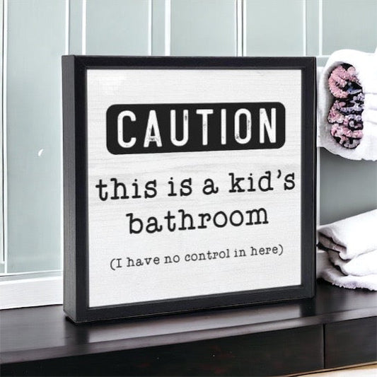 Funny Bathroom Sign This is a Kid's Bathroom
