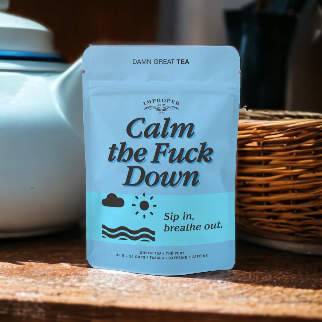 Calm The Fuck Down tea