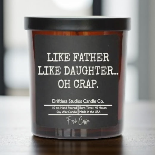 Dad Candle Like Father Like Daughter