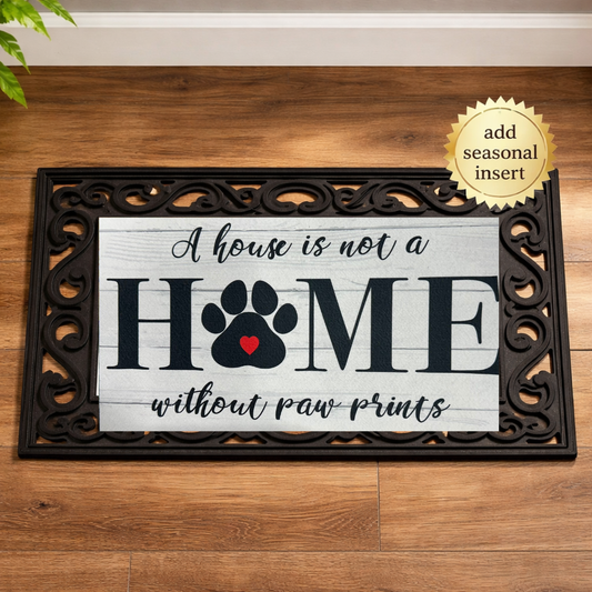 Evergreen Mat Insert House is Not a Home