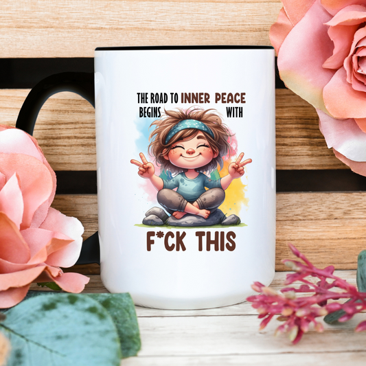 Funny Coffee Mug The Road To Inner Peace