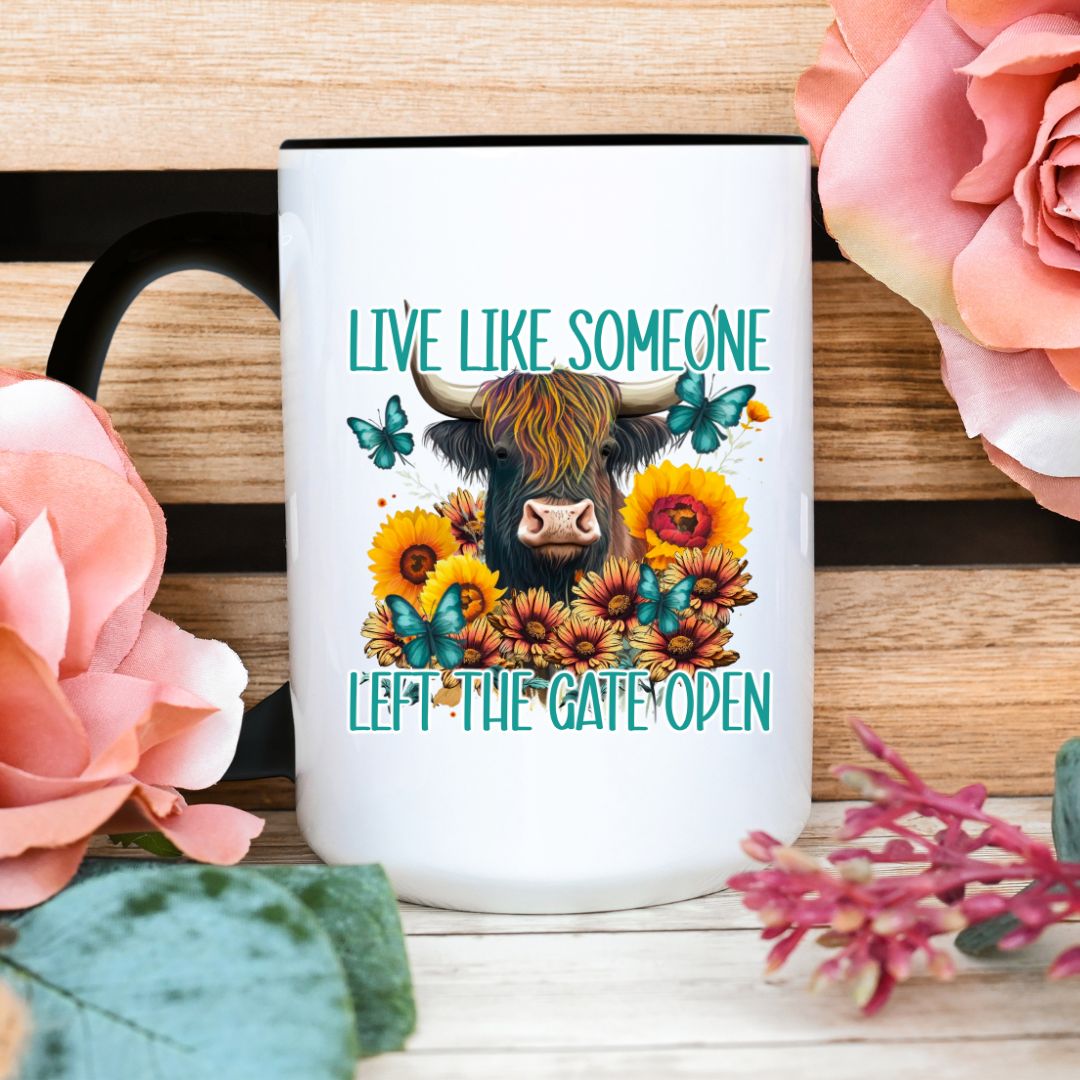 Funny Coffee Mugs I Live Like Someone Left the Gate Open