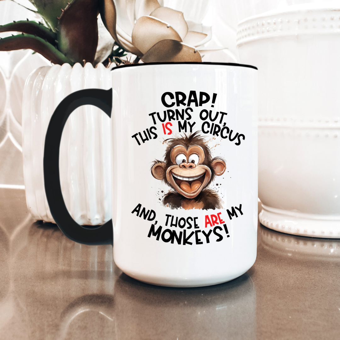 Funny Coffee Mug Crap This is My Circus