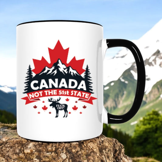 Funny Coffee Mug Proudly Canadian, Not the 51st State (fuck off)