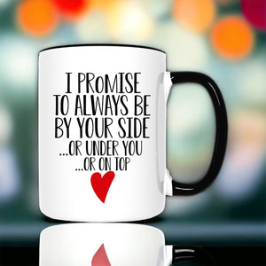 15 oz Ceramic Mug | I Promise To Always Be By Your Side