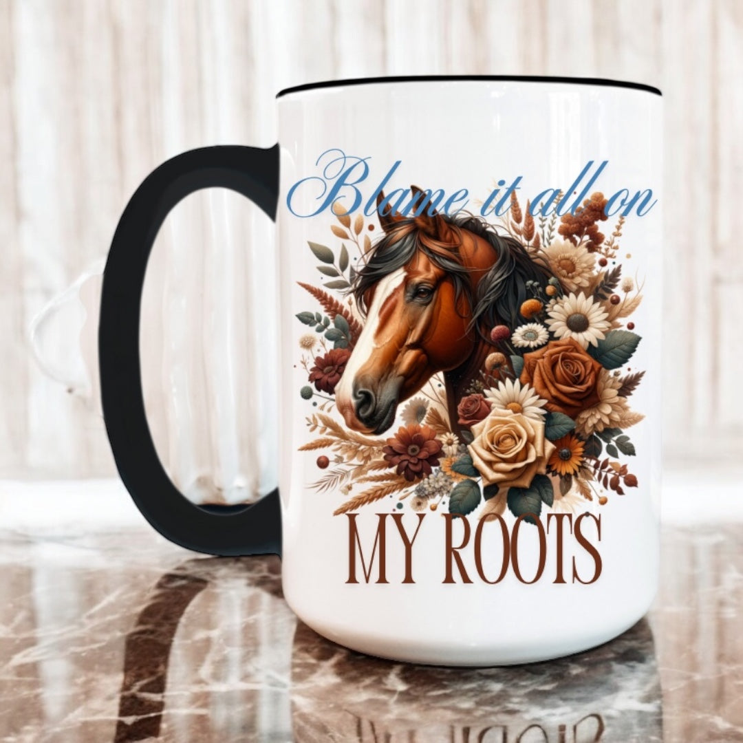 Funny Coffee Mug Blame it All On My Roots