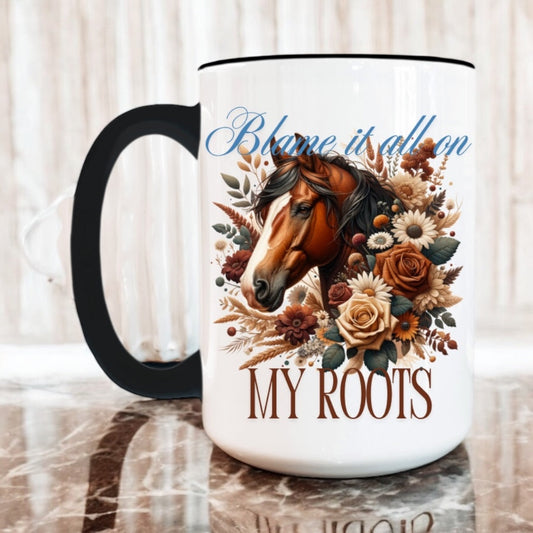 Funny Coffee Mug Blame it All On My Roots