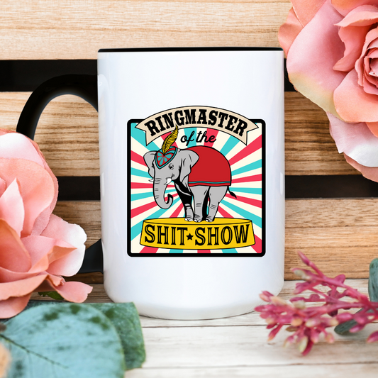 Funny Coffee Mug Ringmaster of the Shitshow