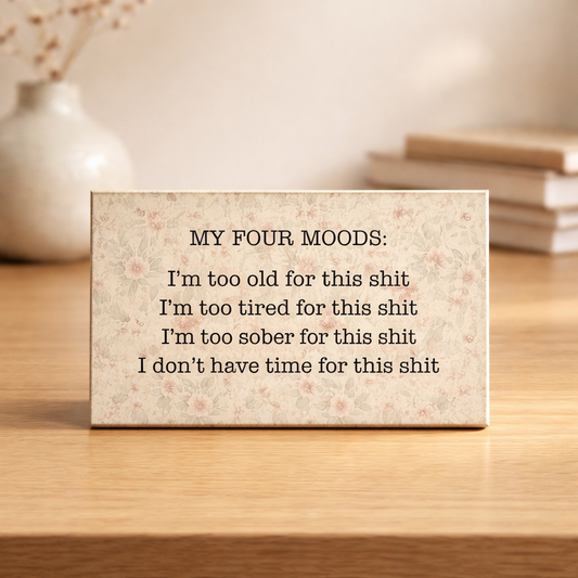 Shelf Sitter Sign My Four Moods