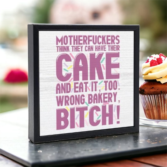 Funny Sign MF Cake and Wrong Bakery