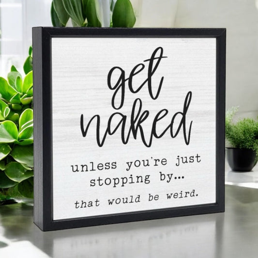 Funny Bathroom Sign Get Naked