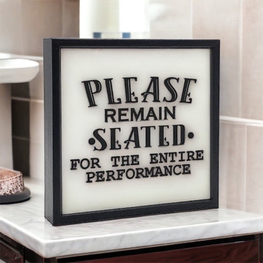 Funny Bathroom Sign Please remain Seated