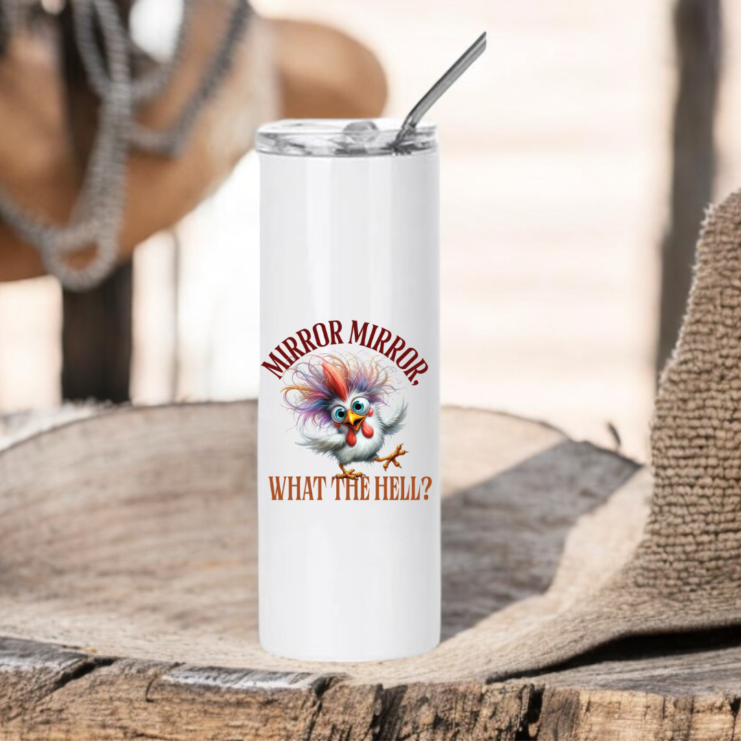 Funny Stainless Steel Tumbler Mirror Mirror What the Hell