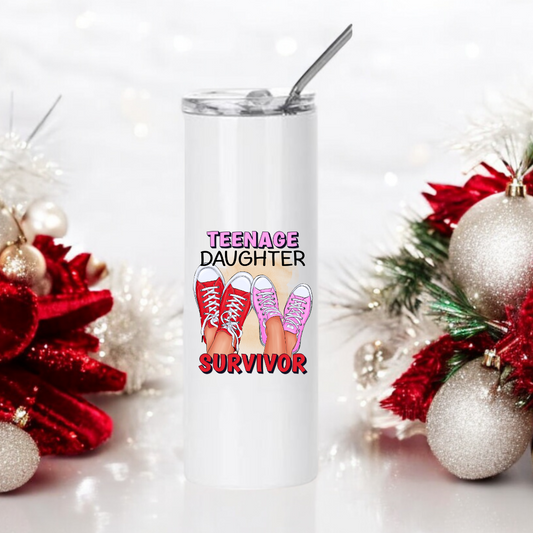Funny Stainless Steel Tumbler Teenage Daughter Survivor