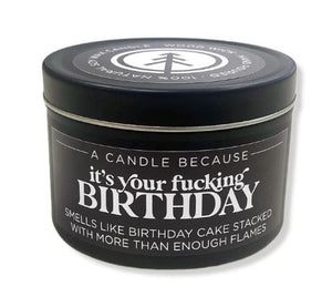 A Candle Because Its Your F**king Birthday