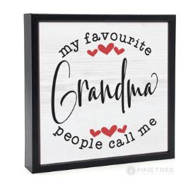 Favourite People Call Me Grandma - Sign