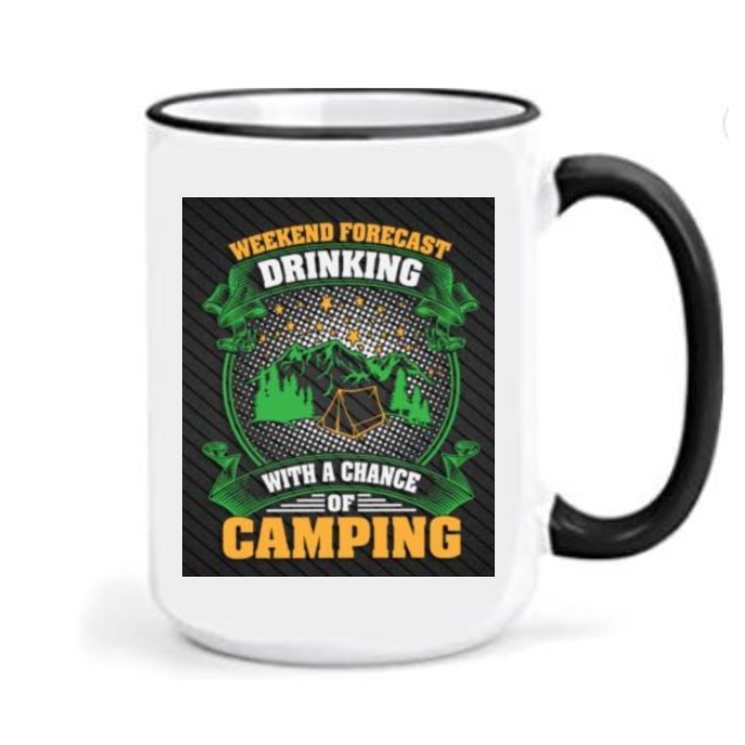 15 Oz Mug Drinking with a chance  of Camping