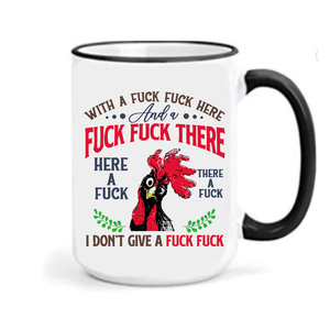 15 oz Mug F Here F There Rooster